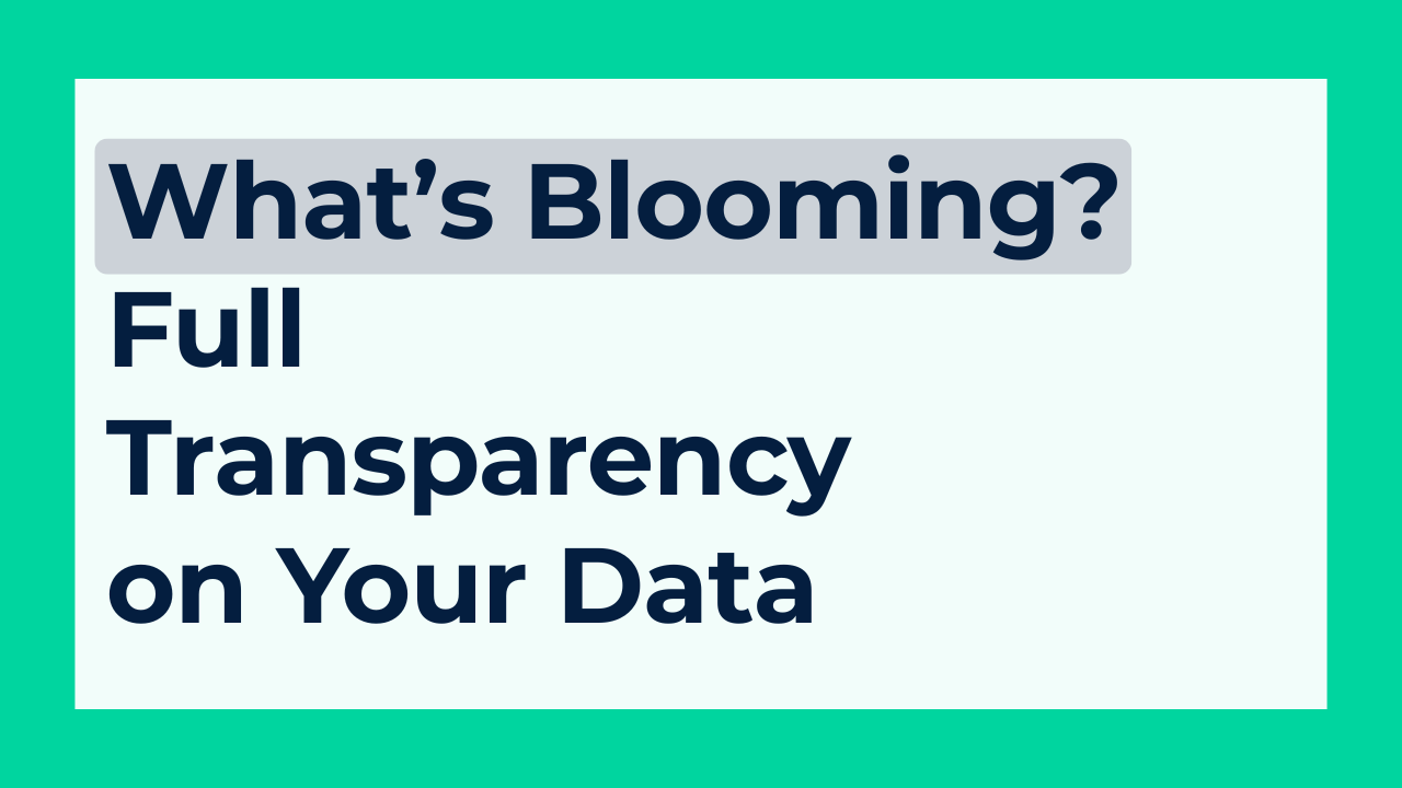 Full Transparency on Your Data