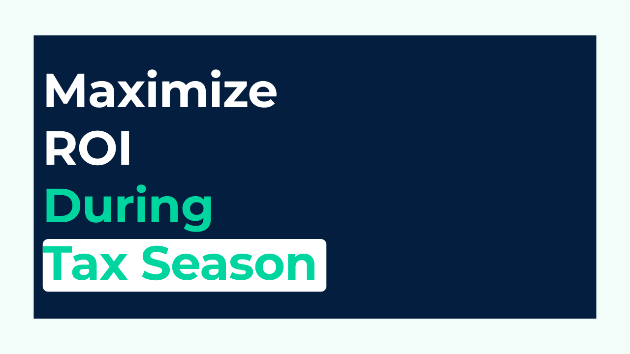 Turning Tax Season into Your Biggest Sales Season